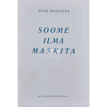 Otto Wille Kuusinen - Soome ilma maskita