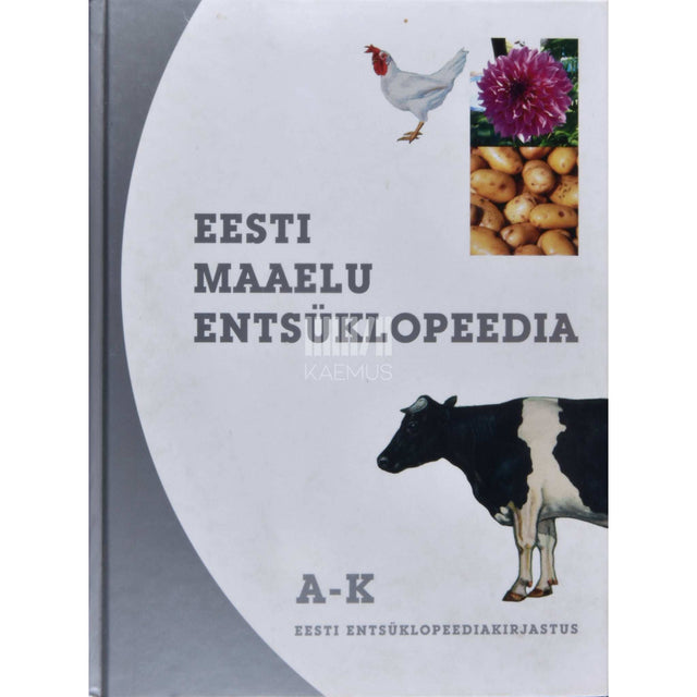 … - Eesti maaelu entsüklopeedia. A-K 1. osa