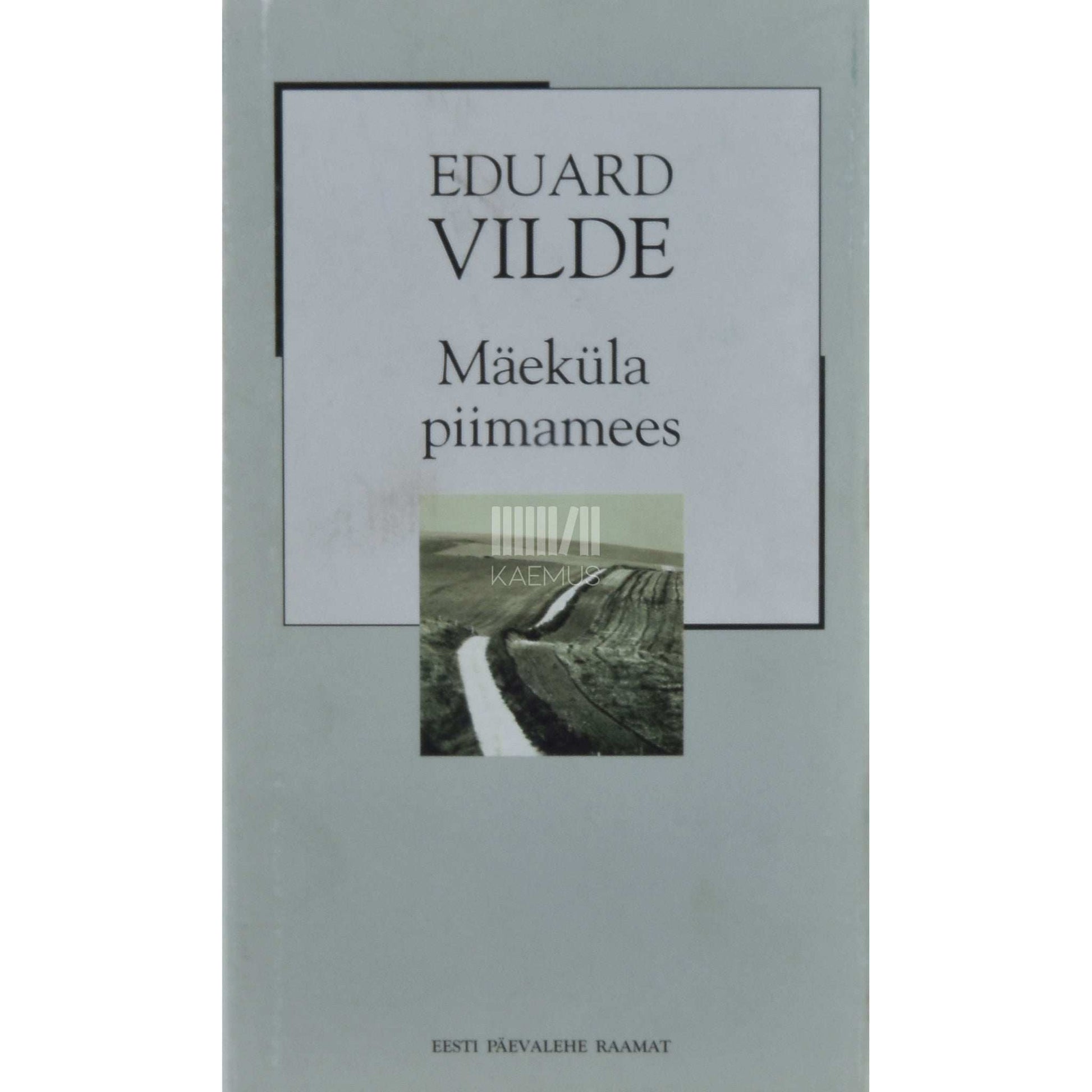 Eduard Vilde - Mäeküla piimamees