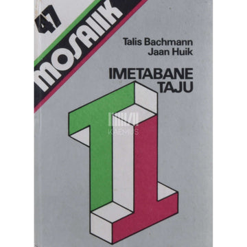 Talis Bachmann, Jaan Huik - Imetabane taju. Populaarteaduslik raamat psühholoogiast huvitatuile