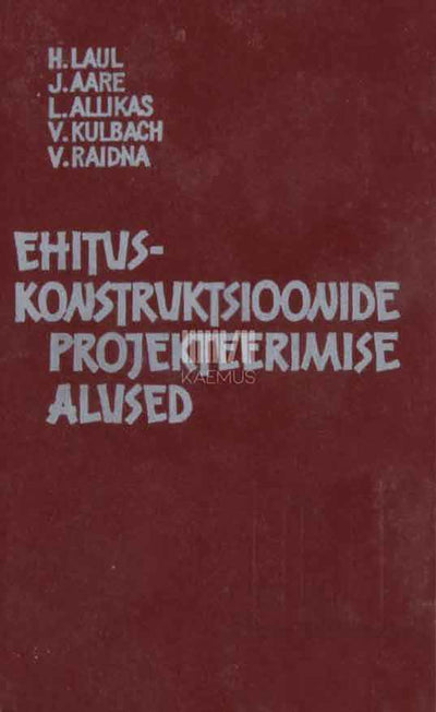 Ehituskonstruktsioonide projekteerimise alused - Kaemus