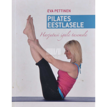 Eva Pettinen - Pilates eestlasele