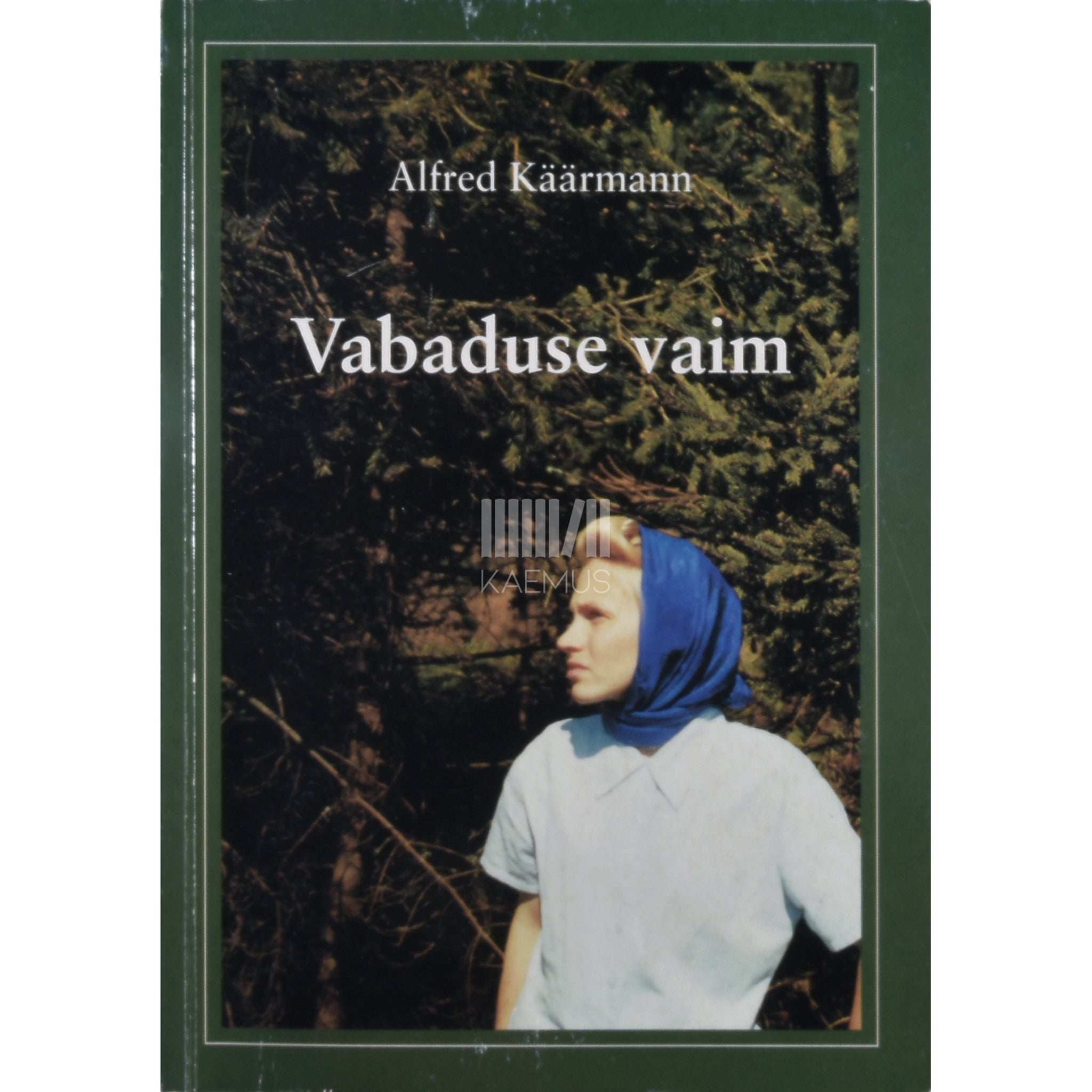 Alfred Käärmann Vabaduse vaim. Alustatud 16. okt. 1999. Mälestused