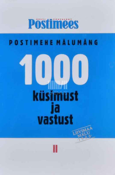 1000 küsimust ja vastust 2. osa. Postimehe mälumäng - Kaemus