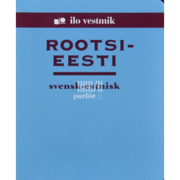 … - Rootsi-eesti vestmik. Vestmik Svensk-estnisk parlör