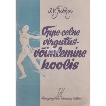 Ivan Juhhin - Õppe-eelne virgutusvõimlemine koolis