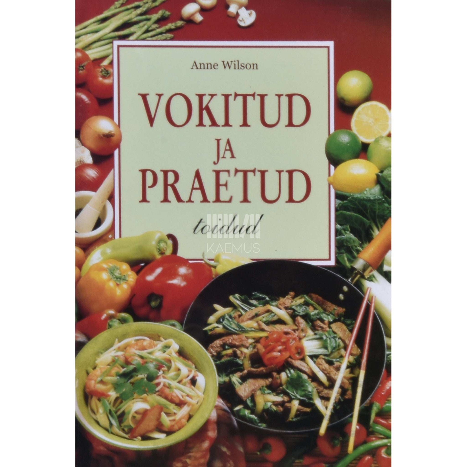 Anne Wilson - Vokitud ja praetud toidud