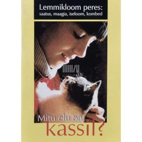 … Mitu elu on kassil? Lemmikloom peres: saatus, maagia, iseloom, kombed