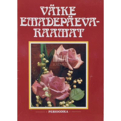 … - Väike emadepäevaraamat