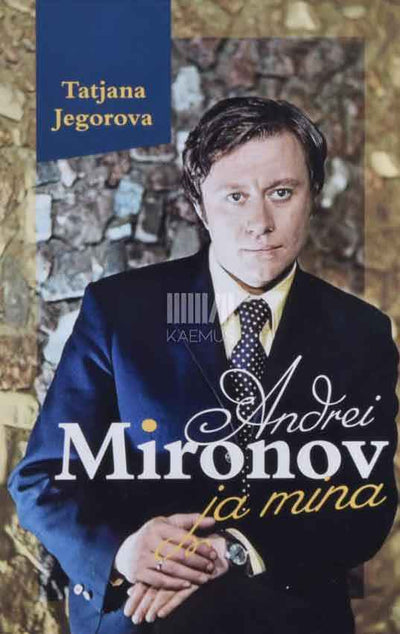 Andrei Mironov ja mina - Kaemus