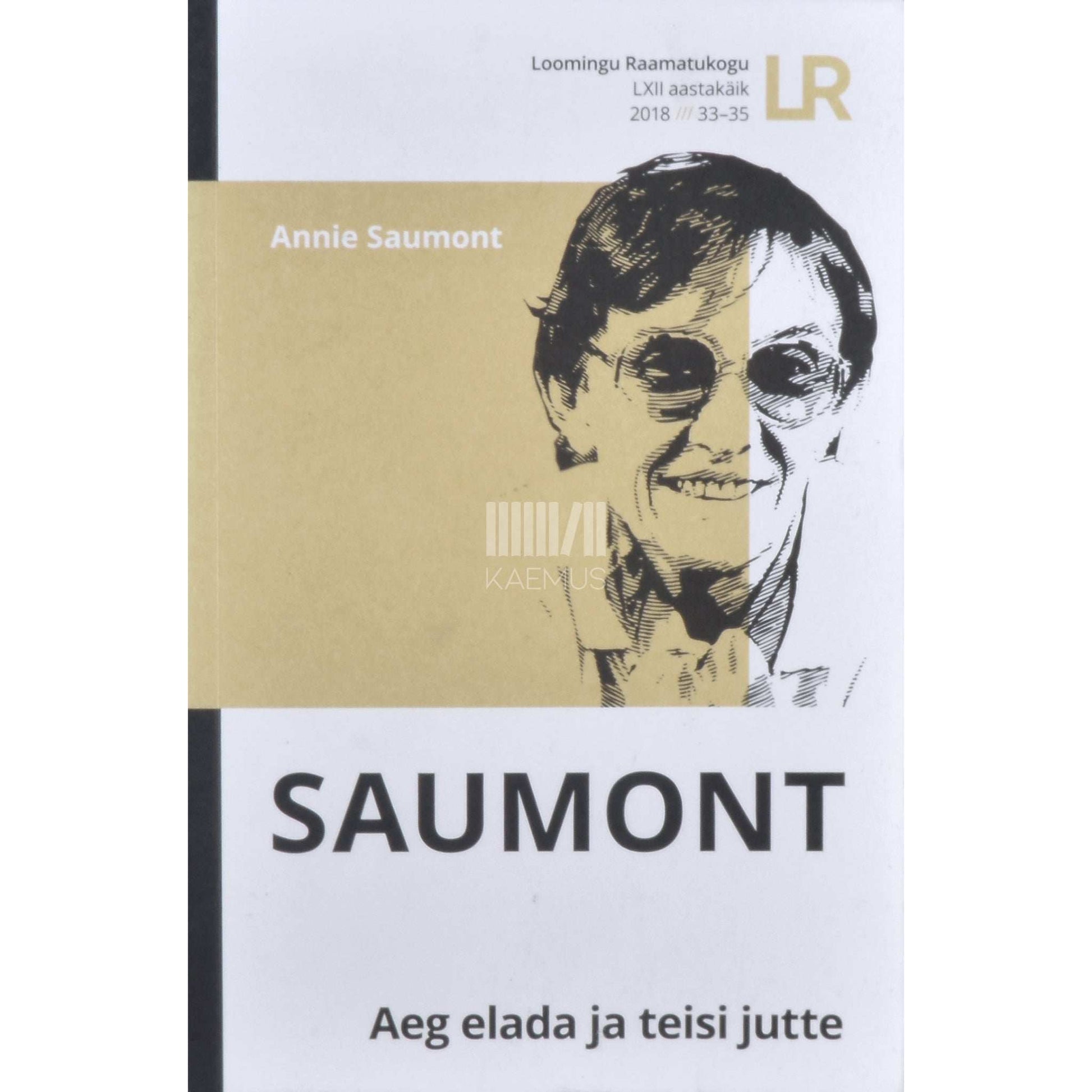 Annie Saumont - Aeg elada ja teisi jutte