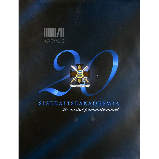 ... - Sisekaitseakadeemia. 20 aastat parimate nimel