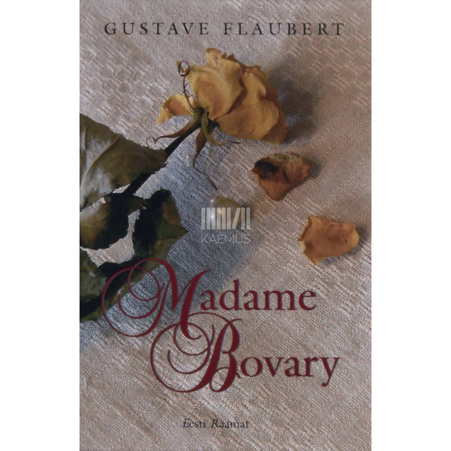 Gustave Flaubert - Madame Bovary. Provintsikombed