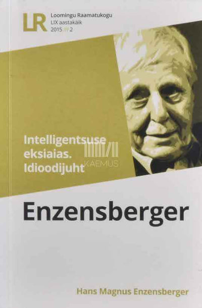 Intelligentsuse eksiaias. Idioodijuht - Kaemus