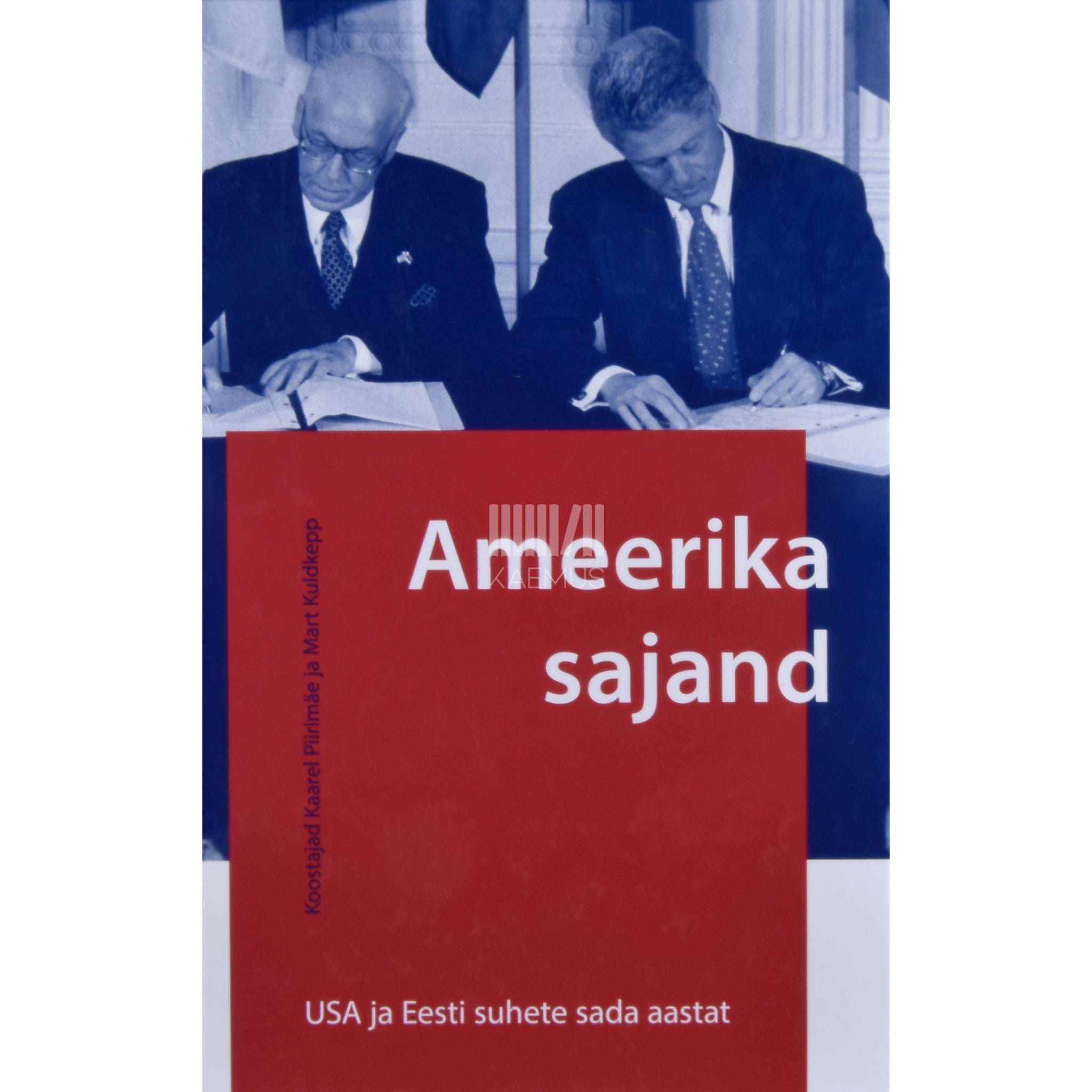 … Ameerika sajand. USA ja Eesti suhete sada aastat