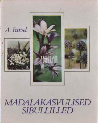 Madalakasvulised sibullilled - Kaemus