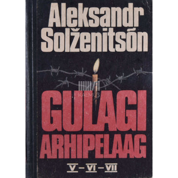 Aleksandr Solženitsõn - Gulagi arhipelaag 5.-7. osa