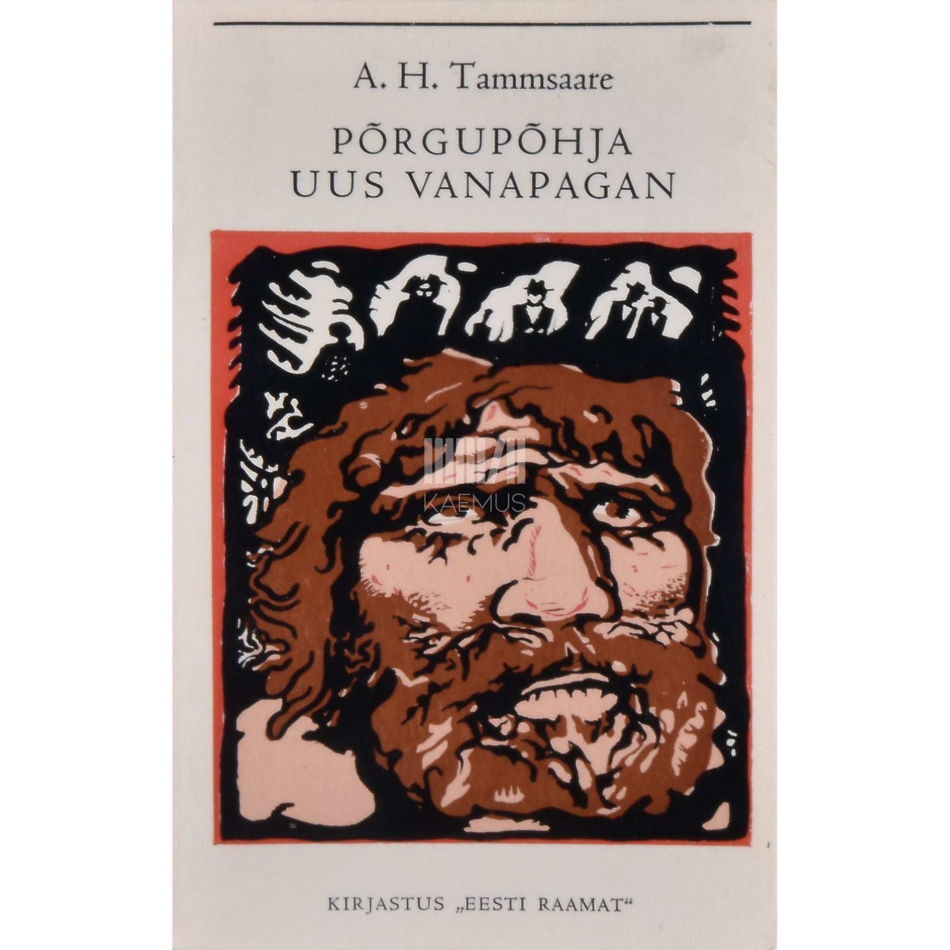 A. H. Tammsaare - Põrgupõhja uus Vanapagan