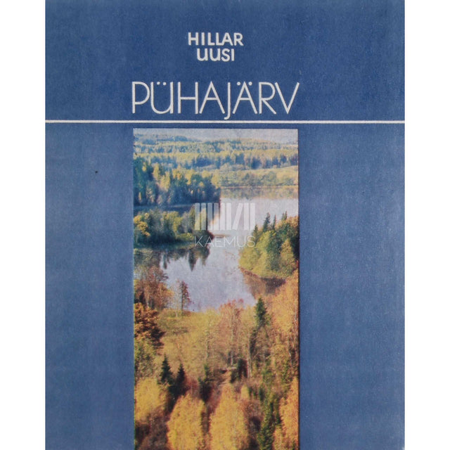 Hillar Uusi - Pühajärv. Fotoalbum