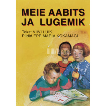 Viivi Luik - Meie aabits ja lugemik