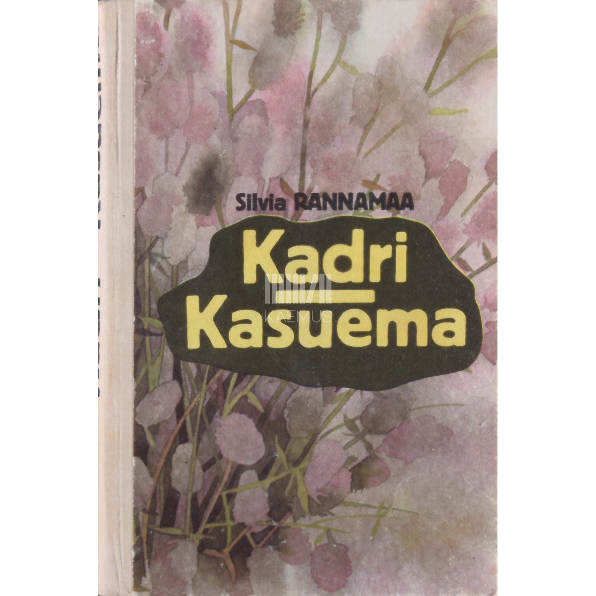 Silvia Rannamaa Kadri. Kasuema