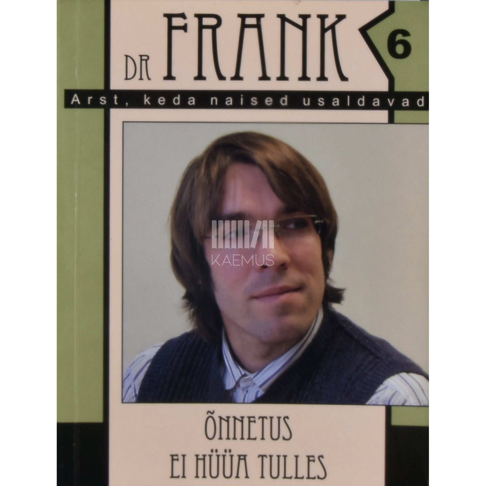 … - Õnnetus ei hüüa tulles