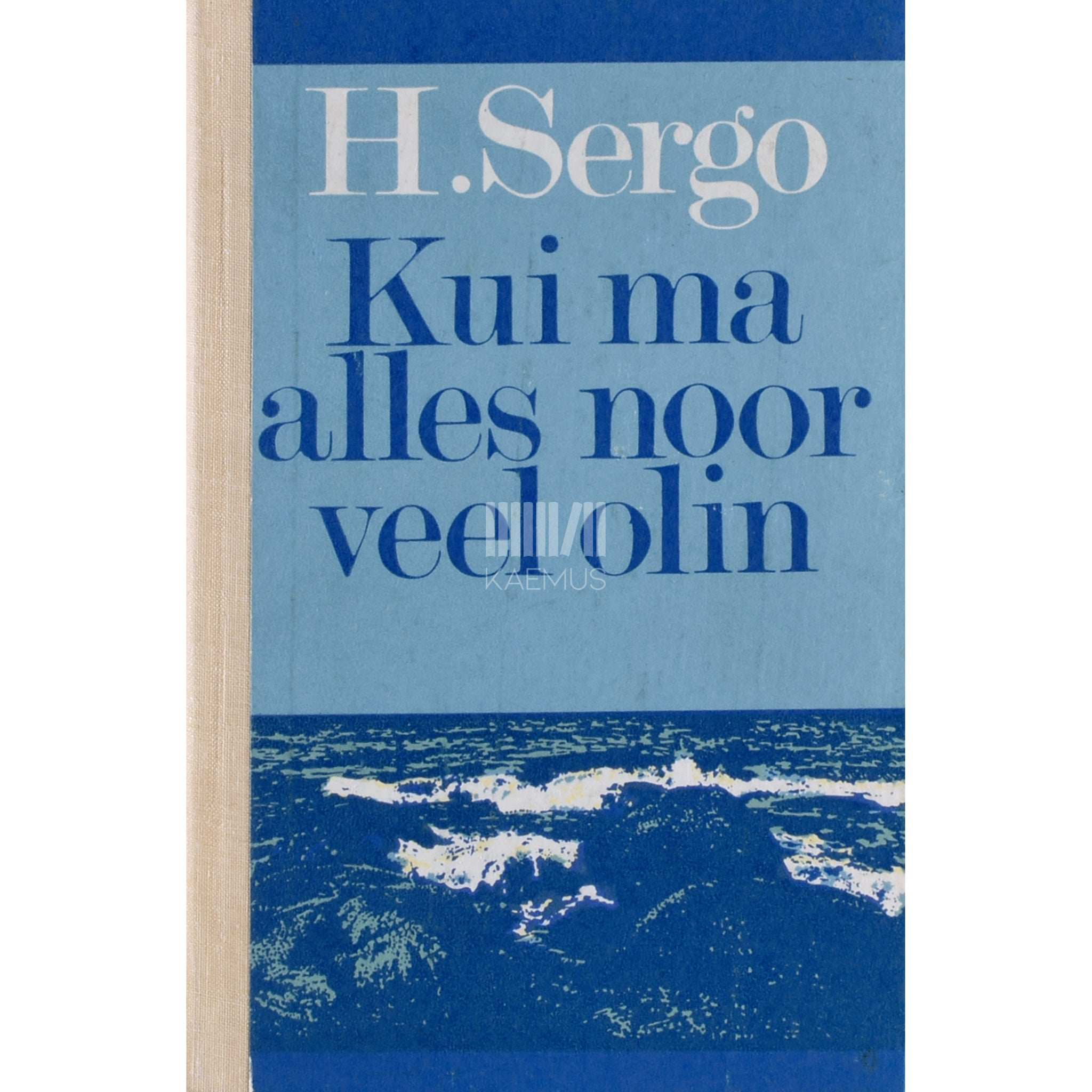 Herman Sergo Kui ma alles noor veel olin