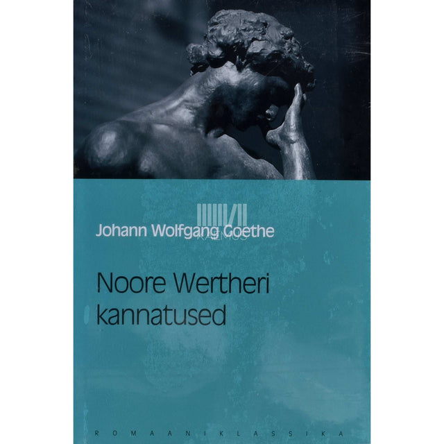 Johann Wolfgang Goethe - Noore Wertheri kannatused
