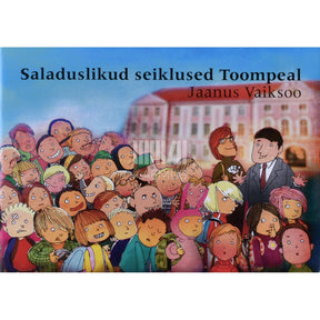 Jaanus Vaiksoo Saladuslikud seiklused Toompeal