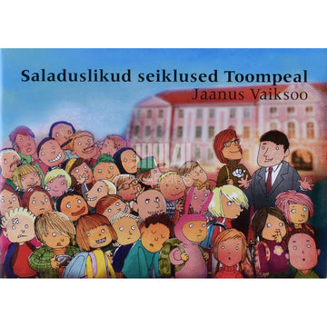 Jaanus Vaiksoo - Saladuslikud seiklused Toompeal