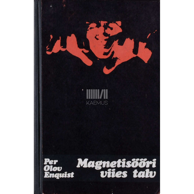 Per Olov Enquist - Magnetisööri viies talv