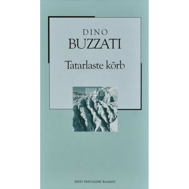Dino Buzzati - Tatarlaste kõrb