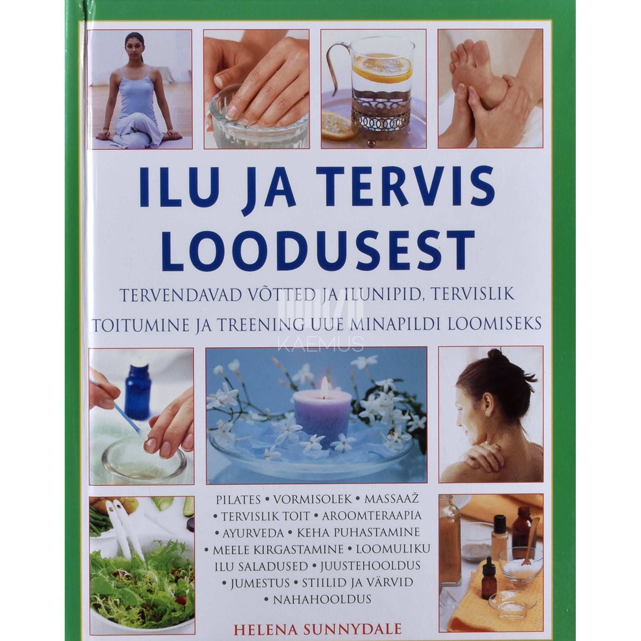 Helena Sunnydale Ilu ja tervis loodusest