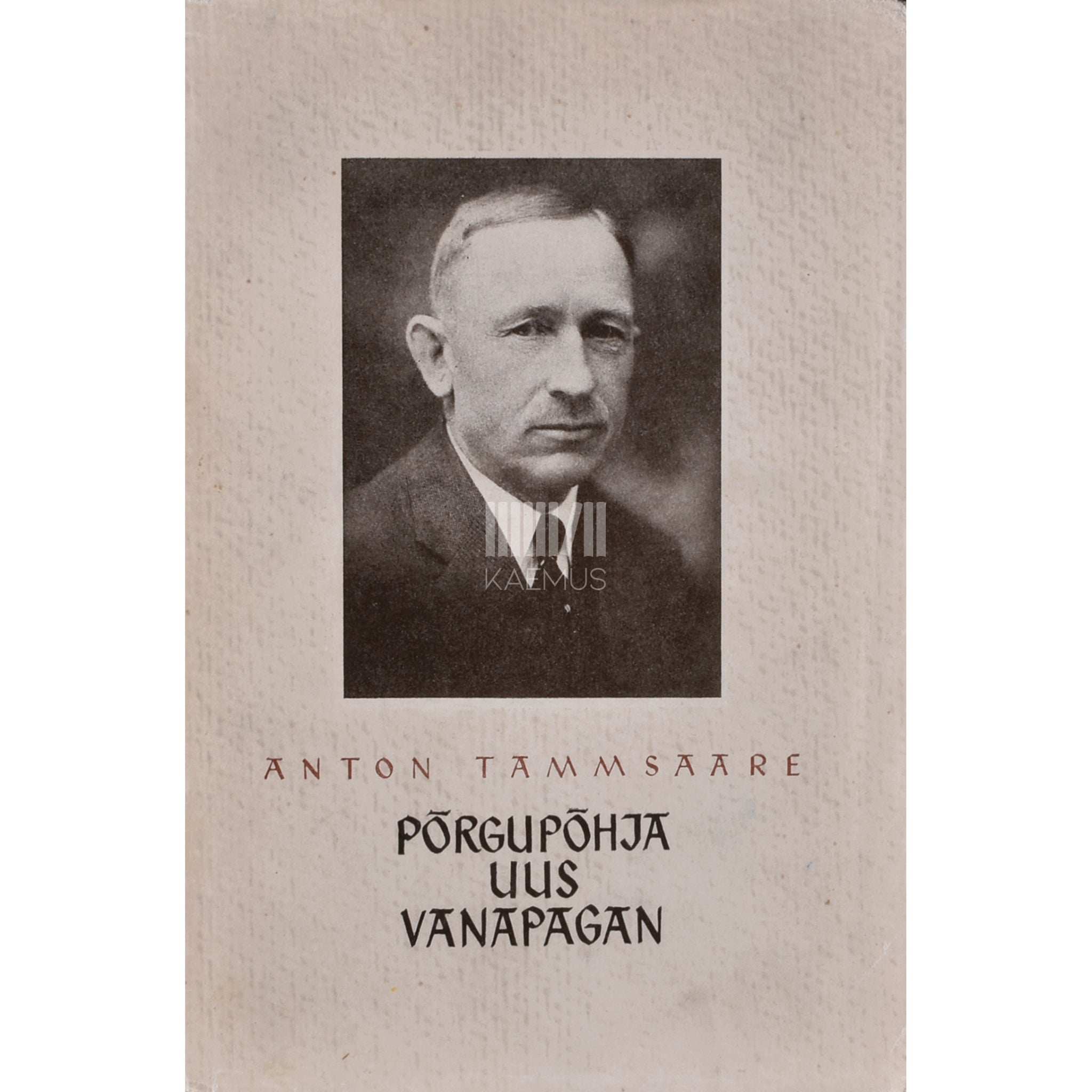 A. H. Tammsaare Põrgupõhja uus Vanapagan