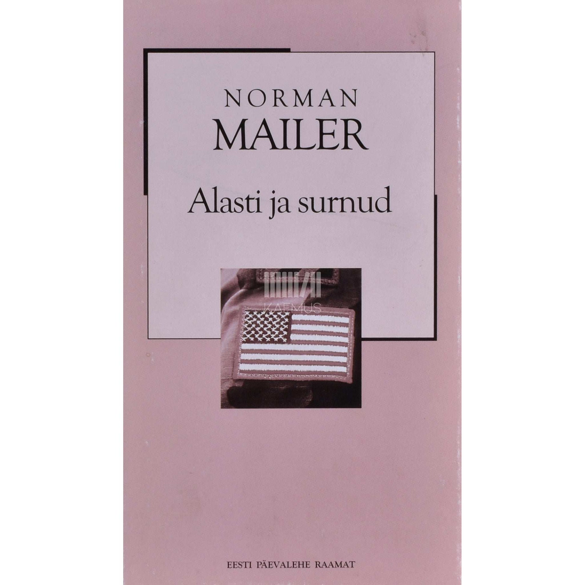 Norman Mailer - Alasti ja surnud