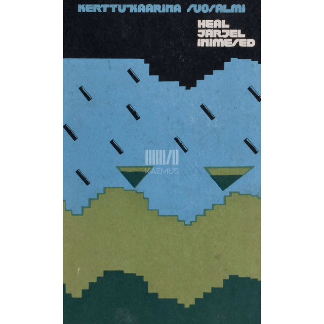 Kerttu-Kaarina Suosalmi - Heal järjel inimesed