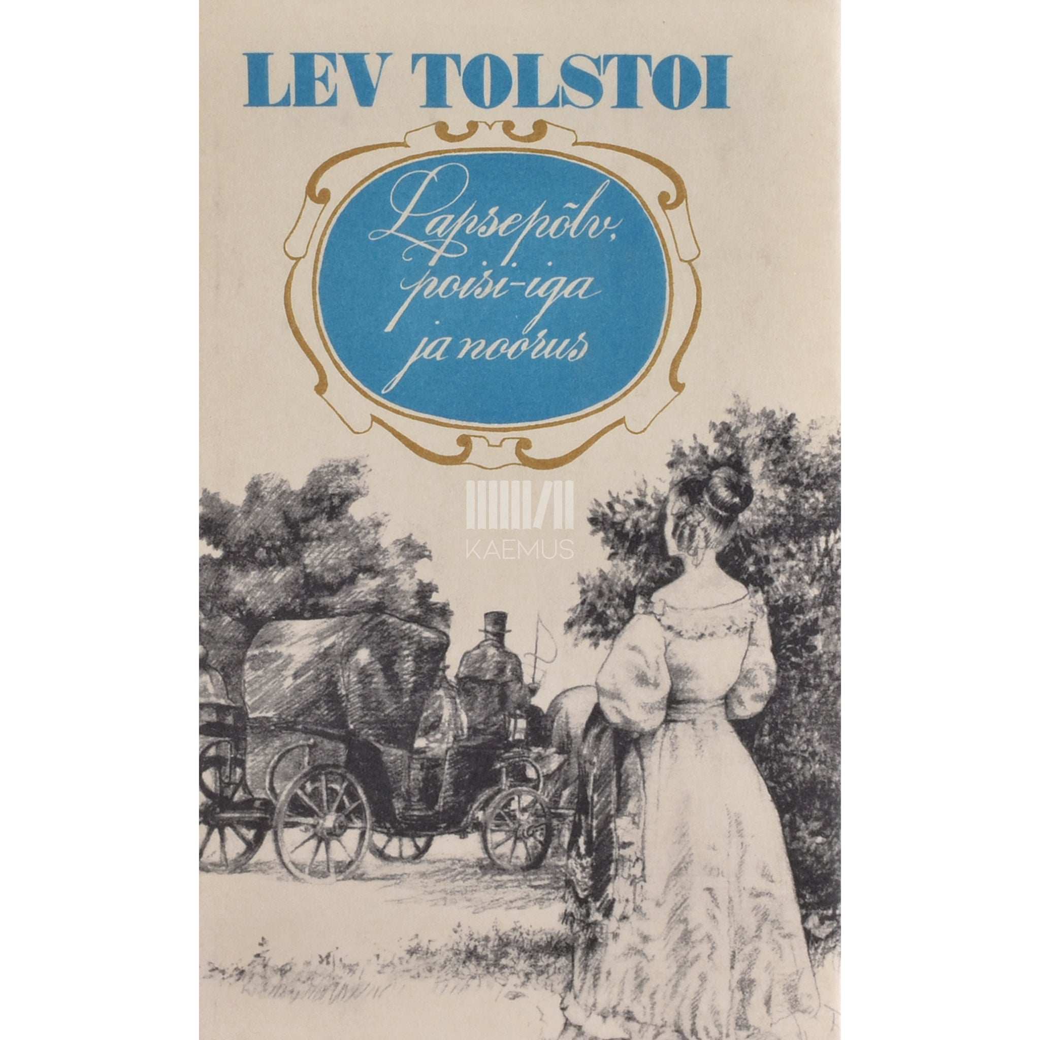 Lev Tolstoi Lapsepõlv, poisi-iga ja noorus