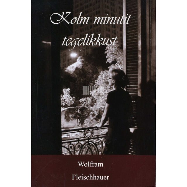 Wolfram Fleischhauer - Kolm minutit tegelikkust