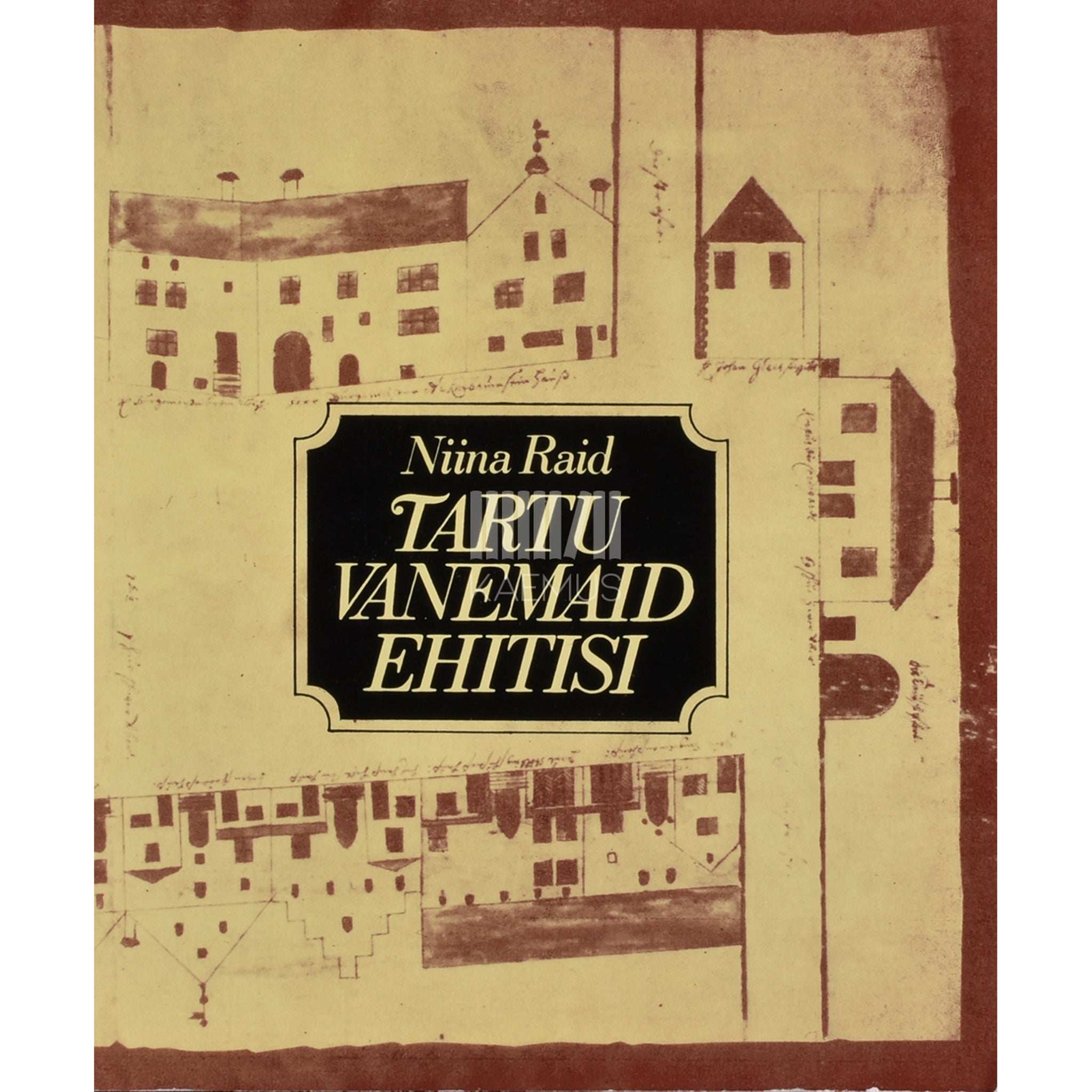 Niina Raid Tartu vanemaid ehitisi