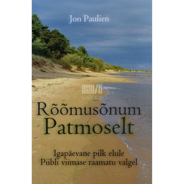Jon Paulien - Rõõmusõnum Patmoselt. Igapäevane pilk elule Piibli …