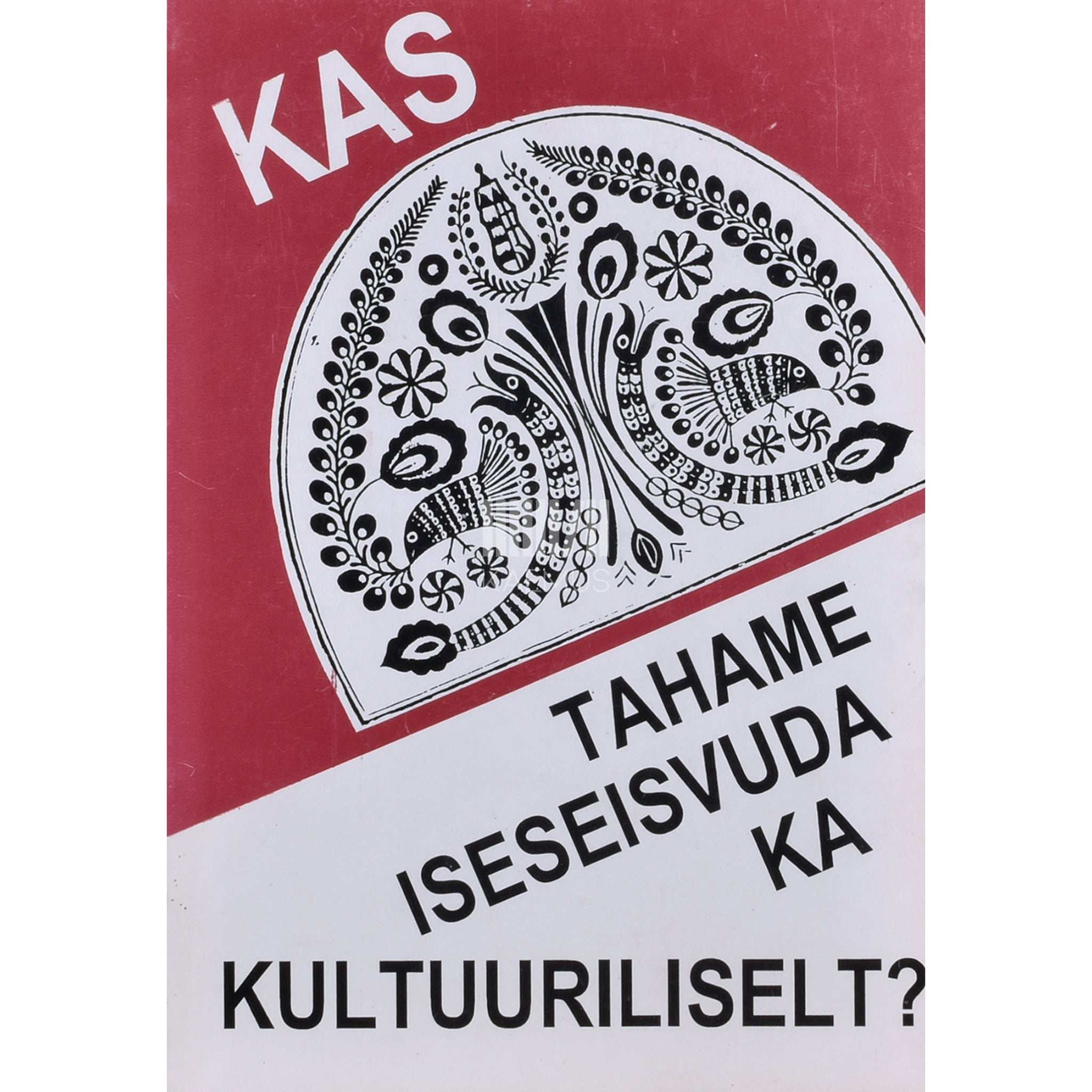 ... Kas tahame iseseisvuda ka kultuuriliselt…