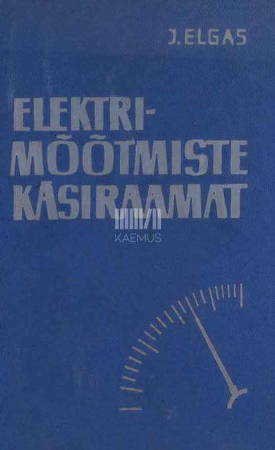 Elektrimõõtmiste käsiraamat - Kaemus