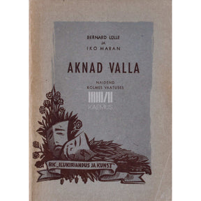 Bernhard Lülle, Iko Maran Aknad valla. Näidend kolmes vaatuses