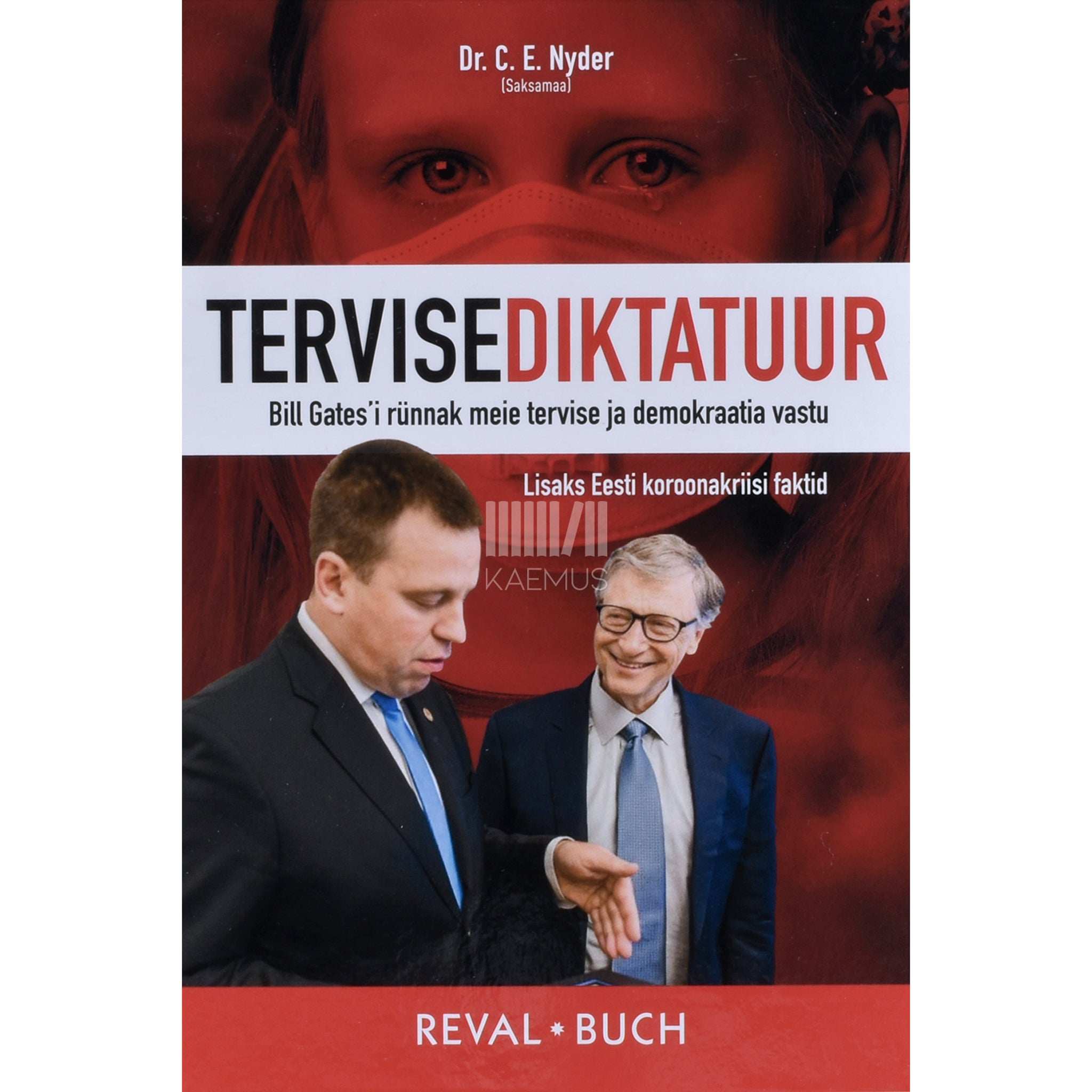 Dr. C. E. Nyder Tervisediktatuur. Bill Gates’i rünnak meie tervisele ja demokraatiale