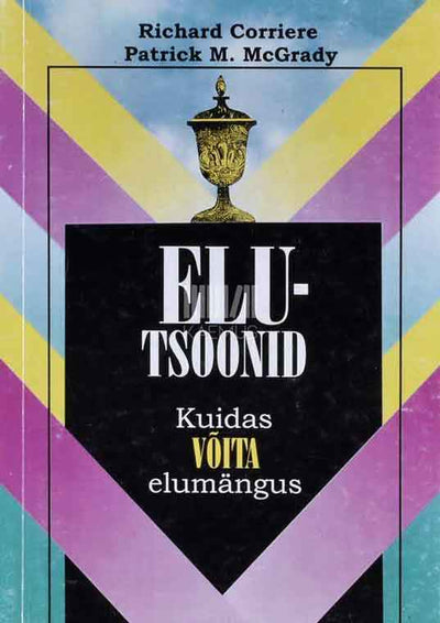 Elutsoonid. Kuidas võita elumängus - Kaemus