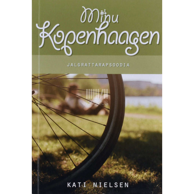 Kati Nielsen - Minu Kopenhaagen. Jalgrattarapsoodia