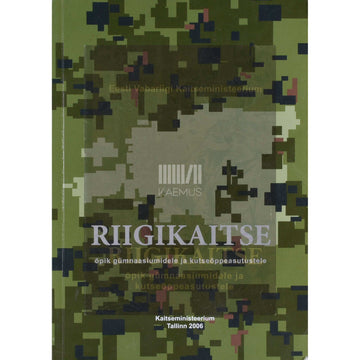 ... - Riigikaitse. Õpik gümnaasiumidele ja kutseõppeasutustele