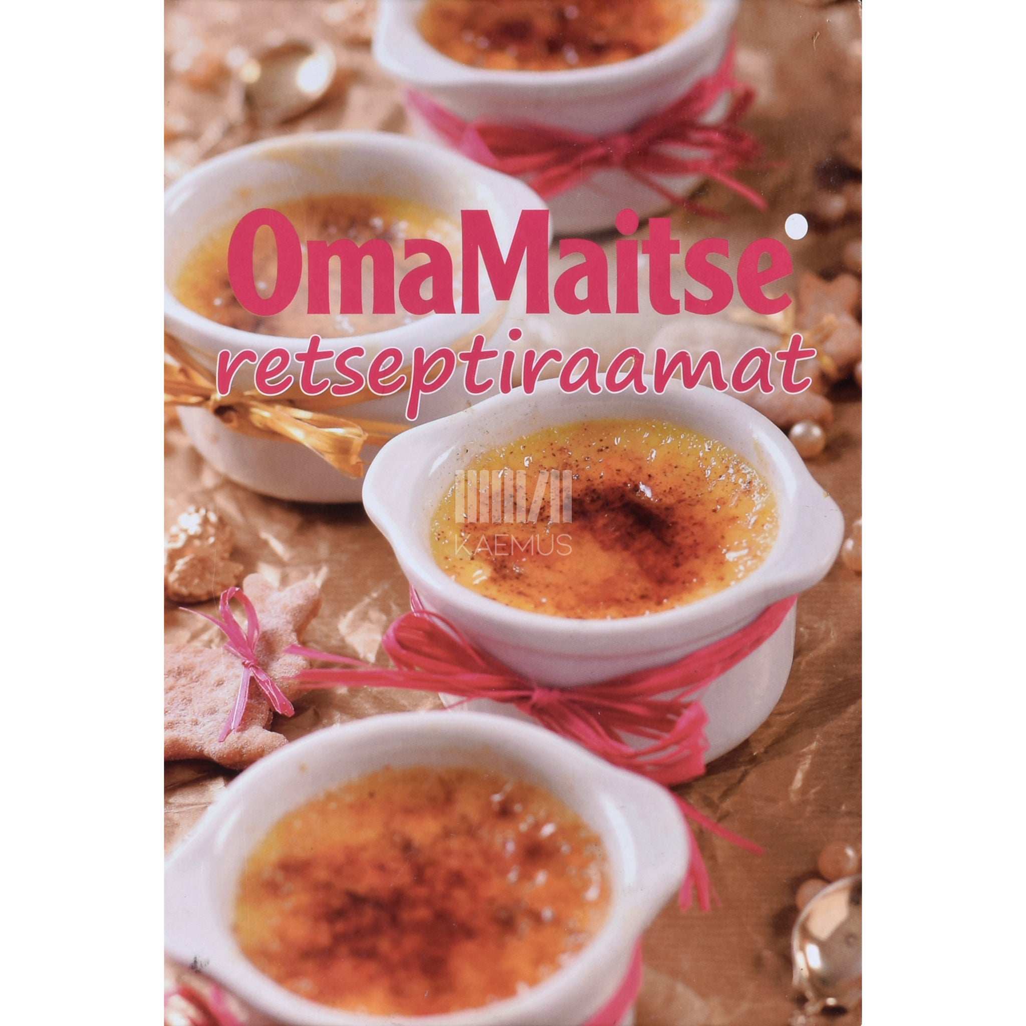 Angeelika Kang, Maru, Kaie Mei, Raili Mikk Oma Maitse retseptiraamat 1. osa