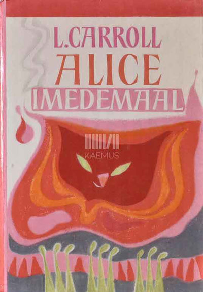 Alice Imedemaal - Kaemus