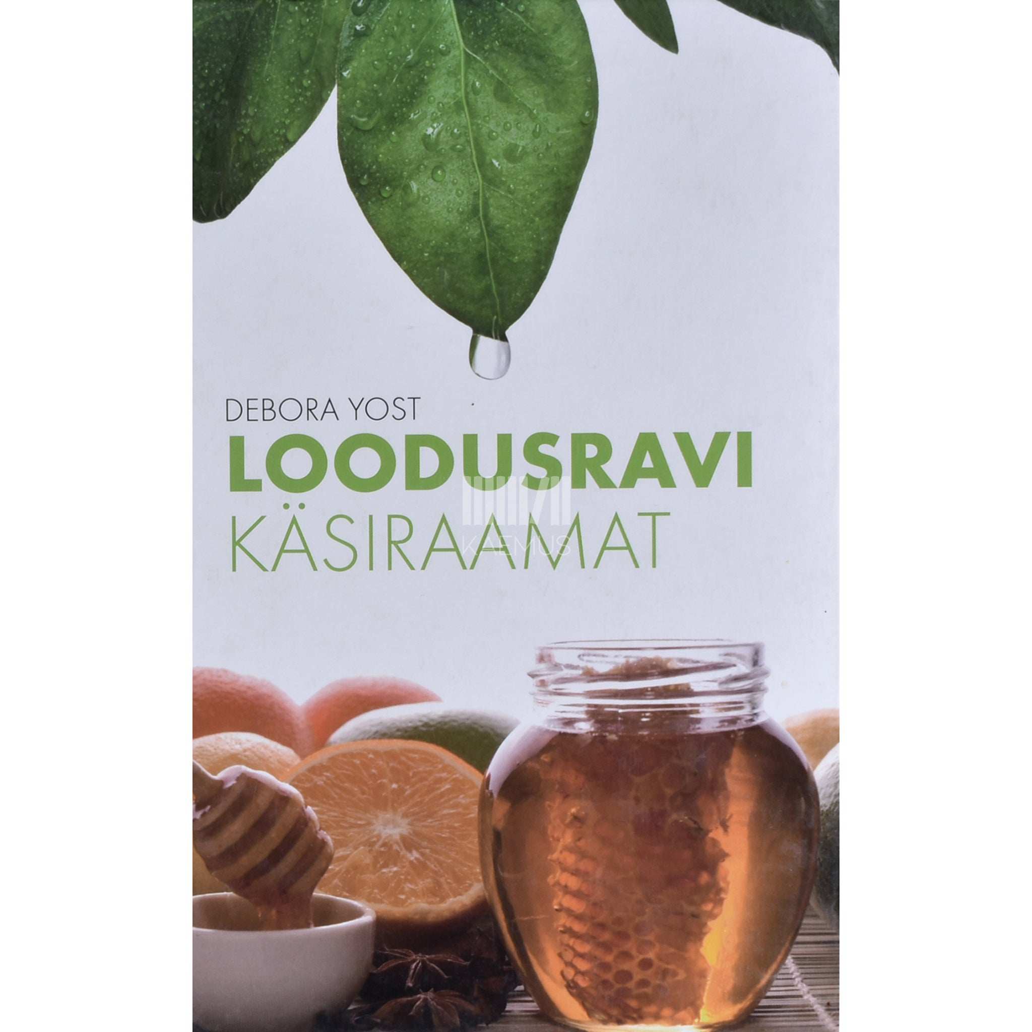 Debora Yost Loodusravi käsiraamat